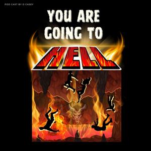 Your Going to Hell!