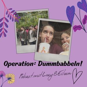 Operation: Dummbabbeln