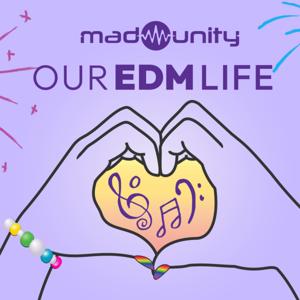 Mad Unity: Our EDM Life