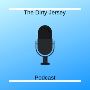 The Dirty Jersey Podcast