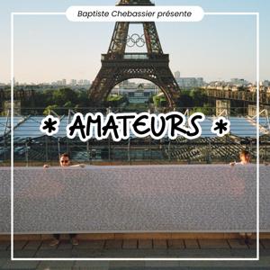 AMATEURS par Baptiste Chebassier