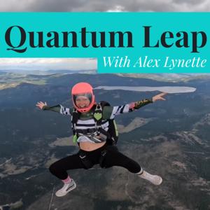 Quantum Leap With Alex Lynette