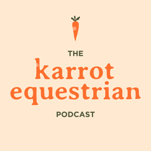 The Karrot Equestrian Podcast