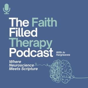 The Faith Filled Therapy Podcast