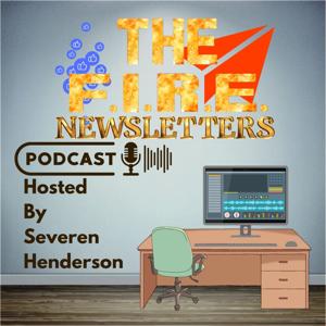 The F.I.R.E. Newsletter's Podcast
