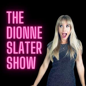 The Dionne Slater Show