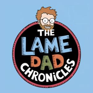 The Lame Dad Chronicles