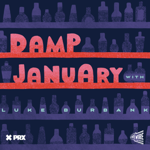 Damp January with Luke Burbank