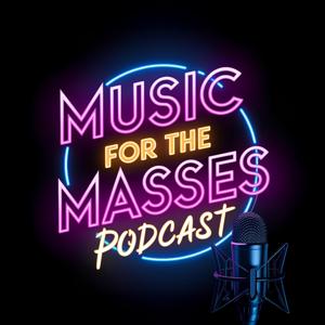 Music for the Masses Podcast