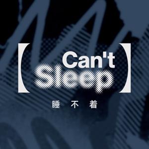 CAN‘T SLEEP