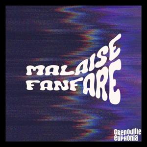 Malaise Fanfare
