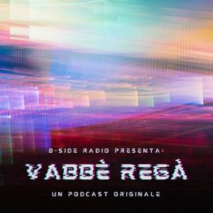 Vabbè regà