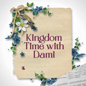 Kingdom Time With Dami