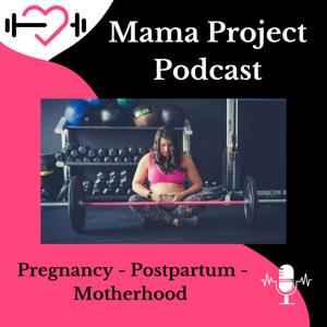 Mama Project Podcast | Faith, Family, Fitness