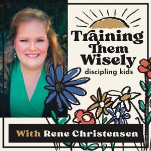 Training Them Wisely - discipling kids