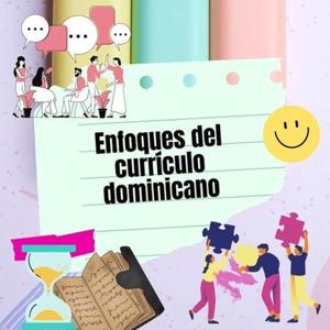 Enfoques del currículo Dominicano