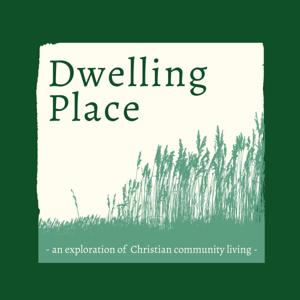 Dwelling Place (Podcast)