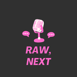 Raw, Next
