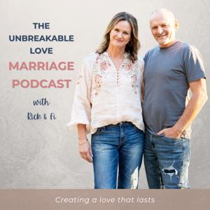 The Unbreakable Love Marriage Podcast