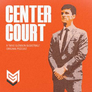 Center Court: A "Mike Glennon Basketball" Original Podcast