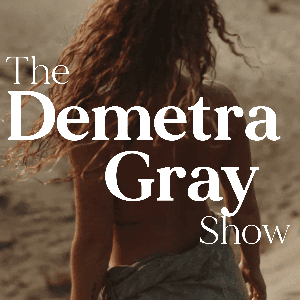 The Demetra Gray Show