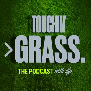 Touchin Grass