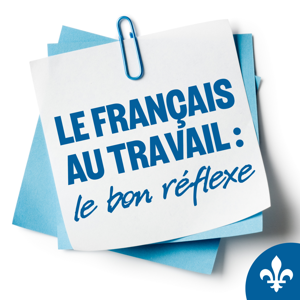 Le français au travail : le bon réflexe
