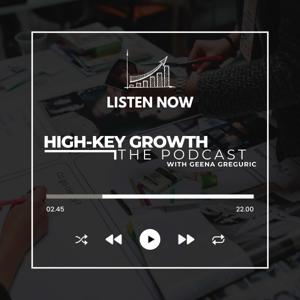 High-Key Growth | The Podcast