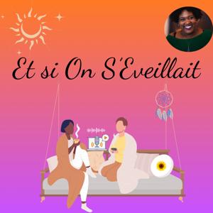 Et Si On s'éveillait
