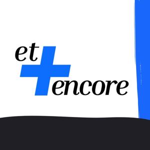 Et + Encore