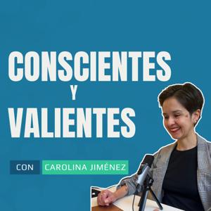 Conscientes y Valientes