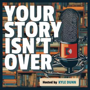 Your Story Isn’t Over