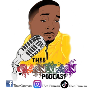 THEE CANMAN PODCAST