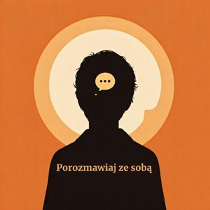 Porozmawiaj ze sobą