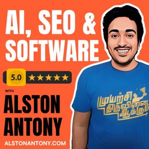 Alston Antony's Podcast - Learn AI Tools, SEO Guides and SaaS Deals
