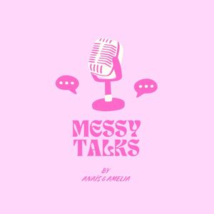 Messy Talks Podcast