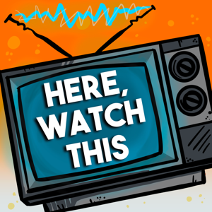 Here, Watch This