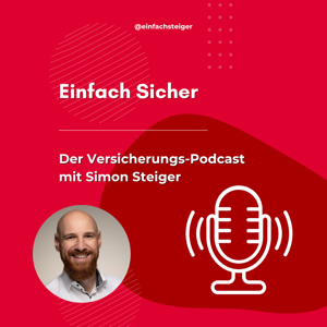 Einfach Sicher - Der Versicherungs-Podcast