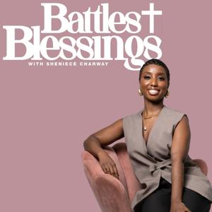 Battles & Blessings With Sheniece Charway