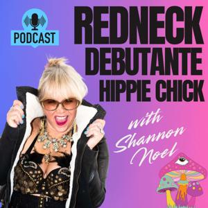 Redneck Debutante Hippie Chick with Shannon Noel