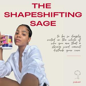The Shapeshifting Sage Podcast