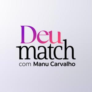 Deu Match com Manu Carvalho