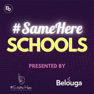 #SameHere Schools