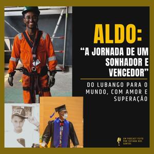 ALDO:A Jornada de Um Sonhador e Vencedor