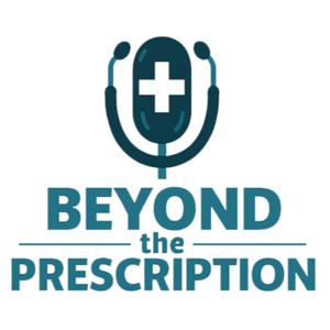 Beyond the Prescription