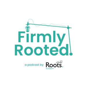 Firmly Rooted by Roots Academy