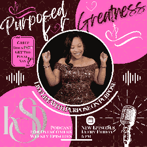 DoctorKSD: Purposed For Greatness Podcast