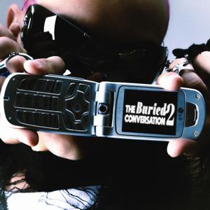 The Buried Conversation