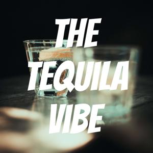 The Tequila Vibe