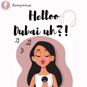 Hello Dubai Uh!? - Tamil Podcast
